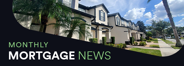Mortgage Monthly News